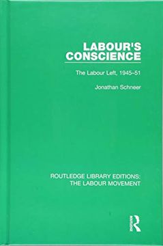 portada Labour's Conscience: The Labour Left, 1945-51 (in English)