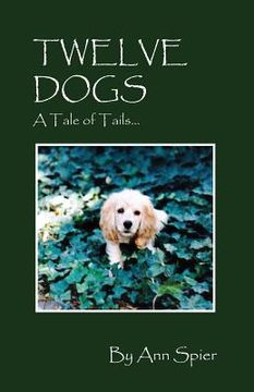 portada Twelve Dogs: A Tale of Tails... (en Inglés)