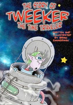 portada the story of "tweeker the time traveler" (en Inglés)