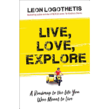 portada Live, Love, Explore: Discover the way of the Traveler a Roadmap to the Life you Were Meant to Live (en Inglés)