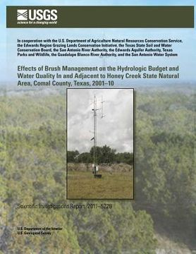 portada Effects of Brush Management on the Hydrologic Budget and Water Quality In and Adjacent to Honey Creek State Natural Area, Comal County, Texas, 2001?10 (en Inglés)