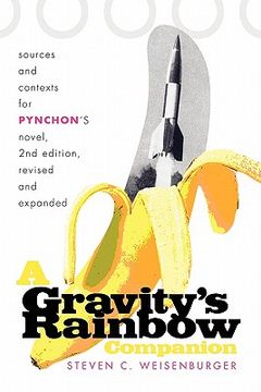 a gravity´s rainbow companion,sources and contexts for pynchon´s novel