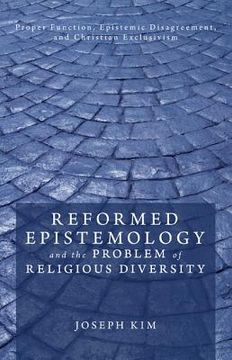 portada reformed epistemology and the problem of religious diversity: proper function, epistemic disagreement, and christian exclusivism (en Inglés)