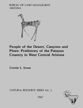 portada People of the Desert, Canyons and Pines: Prehistory of the Patayan Country in West Central Arizona (en Inglés)