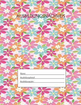 portada Ausbildungsnachweis: Berichtsheft Ausbildung (en Alemán)