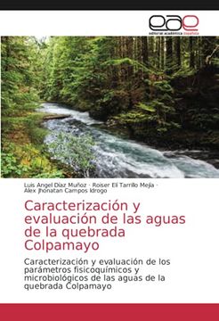portada Caracterización y Evaluación de las Aguas de la Quebrada Colpamayo: Caracterización y Evaluación de los Parámetros Fisicoquímicos y Microbiológicos de las Aguas de la Quebrada Colpamayo