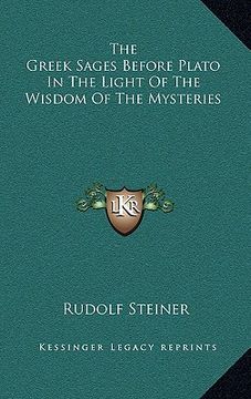 portada the greek sages before plato in the light of the wisdom of the mysteries (en Inglés)