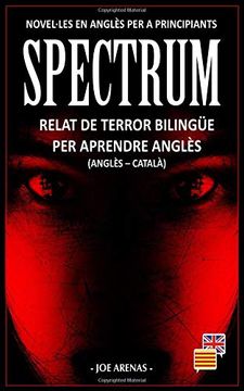 portada Spectrum: Relat de Terror Bilingüe per Aprendre Anglès (Anglès - Català): Novel·Les en Anglès per a Principiants (in Catalá)