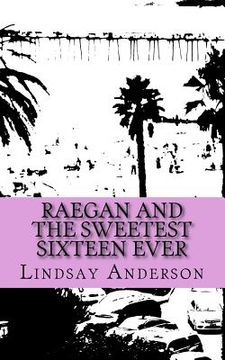 portada Raegan and the Sweetest Sixteen Ever (in English)