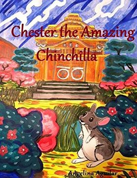 portada Chester the Amazing Chinchilla (in English)