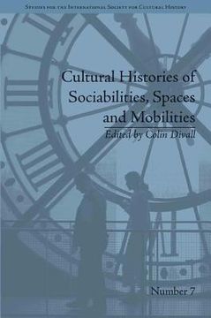 portada Cultural Histories of Sociabilities, Spaces and Mobilities (en Inglés)