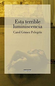 portada Esta Terrible Luminiscencia (in Spanish)