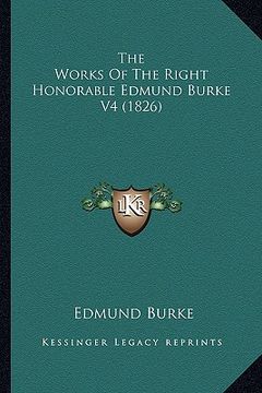 portada the works of the right honorable edmund burke v4 (1826) (en Inglés)