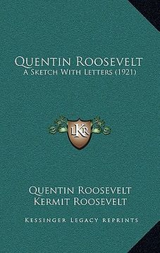 portada quentin roosevelt: a sketch with letters (1921) (in English)