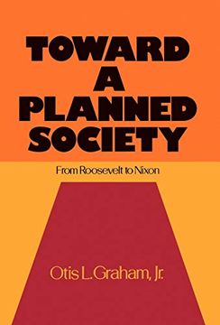 portada Toward a Planned Society: From Roosevelt to Nixon (en Inglés)