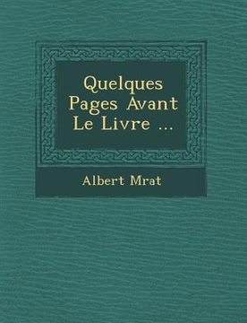 portada Quelques Pages Avant Le Livre ... (en Francés)