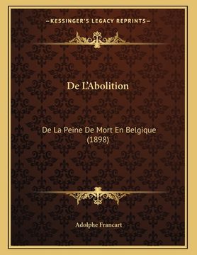 portada De L'Abolition: De La Peine De Mort En Belgique (1898) (en Francés)