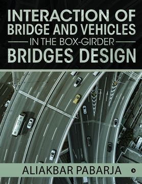 portada Interaction of bridge and vehicles in the box-girder bridges design (en Inglés)