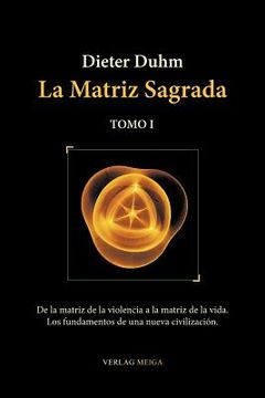 portada La Matriz Sagrada - Tomo i (in Spanish)