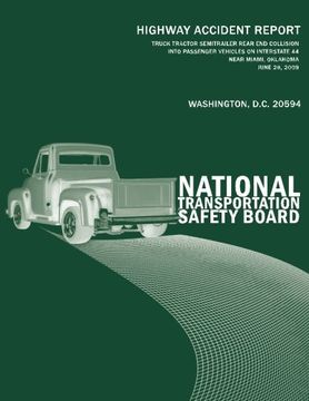 portada Truck-Tractor Semitrailer Rear-End Collision Into Passenger Vehicles on Interstate 44 Near Miami, Oklahoma June 26, 2009: Highway Accident Report Ntsb