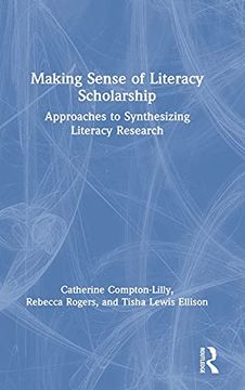 portada Making Sense of Literacy Scholarship: Approaches to Synthesizing Literacy Research (en Inglés)