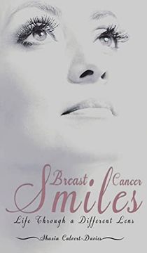 portada Breast Cancer Smiles: Life Through a Different Lens (in English)