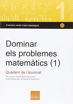 portada Dominar els Problemes Matemàtics 1: Quadern de L'alumnat