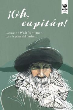 portada Oh, Capitán! Poemas de Walt Whitman Para la Gente del Instituto: 49 (Avanzado) (in Spanish)
