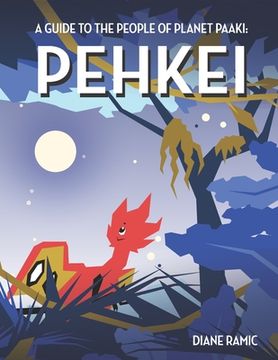 portada Pehkei: A Guide to the People of Planet Paaki (en Inglés)