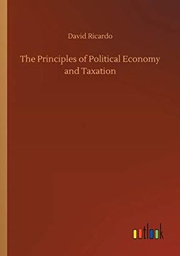 portada The Principles of Political Economy and Taxation (en Inglés)