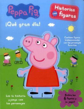 portada Peppa pig que Gran dia Historias con Figuras (in Spanish)