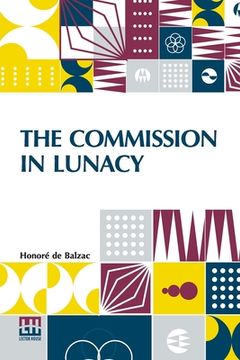 portada The Commission In Lunacy: Translated By Clara Bell (en Inglés)