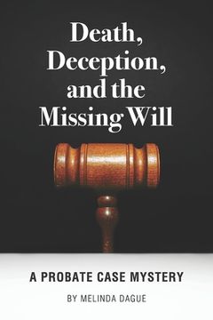 portada Death, Deception and the Missing Will: A Probate Case Mystery (en Inglés)