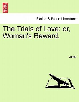 portada the trials of love: or, woman's reward.