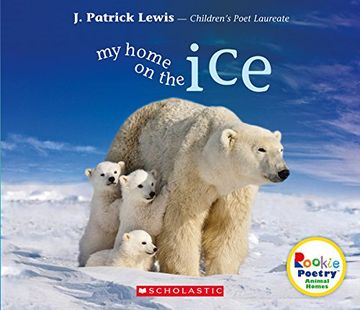 portada My Home on the ice (Rookie Poetry: Animal Homes) 