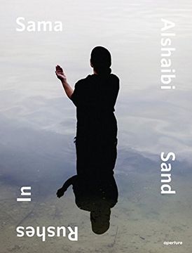 portada Sama Alshaibi: Sand Rushes In (First Book)