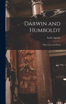 portada Darwin and Humboldt: Their Lives and Work (en Inglés)