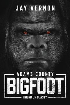 portada Adams County Bigfoot (in English)