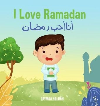 portada I Love Ramadan: أنا أحب رمضان (Islamic Books - The I Love Edition) (en Inglés)