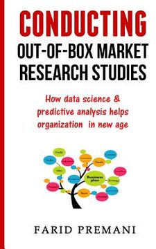 portada Conducting Out-Of-Box Market Research Studies: How data science & predictive analysis helps organization in new age (en Inglés)
