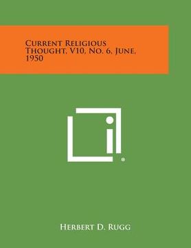 portada Current Religious Thought, V10, No. 6, June, 1950 (en Inglés)