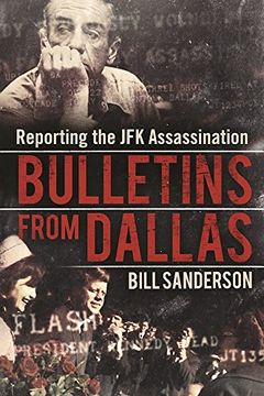 portada Bulletins from Dallas: Reporting the JFK Assassination