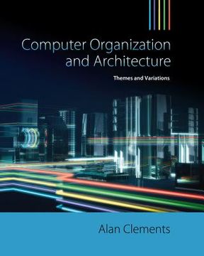 portada computer organization and architecture: themes and variations (in English)