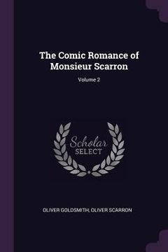 portada The Comic Romance of Monsieur Scarron; Volume 2