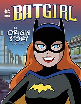 portada Dc Super Heroes Origins yr Batgirl: An Origin Story (in English)