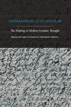 portada Genealogies of the Secular: The Making of Modern German Thought (in English)