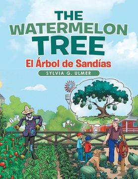 portada The Watermelon Tree: El Árbol De Sandías (en Inglés)