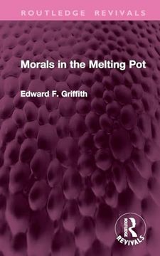 portada Morals in the Melting pot (Routledge Revivals) (en Inglés)