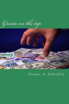 portada Greats on the top: "Secrets of success, financial intelligence and access to billions" (en Inglés)