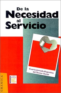 portada De la Necesidad al Servicio: Cuarta Jornada Argentina del Sector Social (in Spanish)